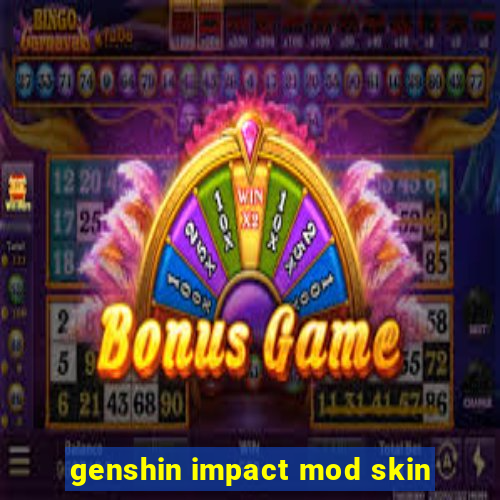 genshin impact mod skin